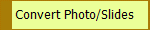  Convert Photo/Slides