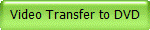 Video Transfer to DVD